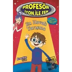 Profesör İyon İle Fen : En Havalı Yarışma