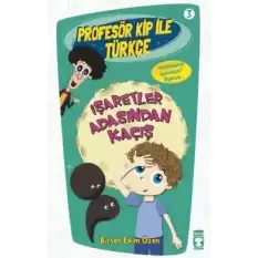 Profesör Kip ile Türkçe 1 - İşaretler Arasından Kaçış