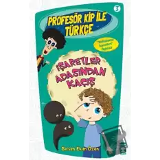 Profesör Kip ile Türkçe 3 - İşaretler Arasından Kaçış