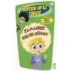 Profesör Kip ile Türkçe 6 - Zamansız Gelen Görev