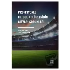 Profesyonel Futbol Kulüplerinin Altyapı Sorunları