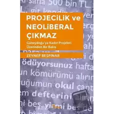 Projecilik ve Neoliberal Çıkmaz