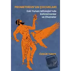 Prometheus’un Çocukları