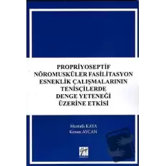 Propriyoseptif Nöromusküler Fasilitasyon Esneklik Çalışmalarının Tenisçilerde Denge Yeteneği Üzerine Etkisi