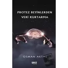 Protez Beyinlerden Veri Kurtarma