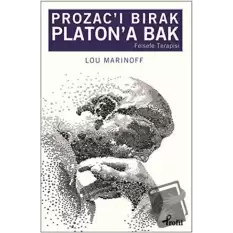 Prozac’ı Bırak Platon’a Bak