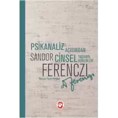 Psikanaliz Açısından Cinsel Yaşamın Kökenleri