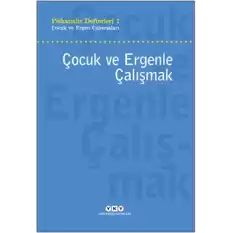 Psikanaliz Defteri 1 - Çocuk ve Ergen Çalışmaları - Çocuk ve Ergenle Çalışmak