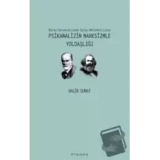 Psikanalizin Marksizmle Yoldaşlığı