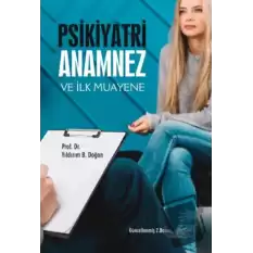 Psikiyatri Anamnez ve İlk Muayene