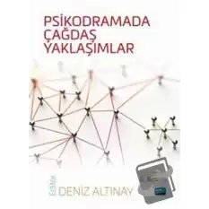 Psikodramada Çağdaş Yaklaşımlar