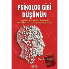 Psikolog Gibi Düşünün