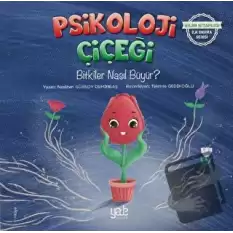 Psikoloji Çiçeği - Bitkiler Nasıl Büyür?