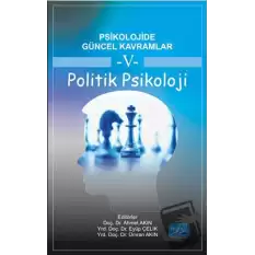 Psikolojide Güncel Kavramlar 5 - Politik Psikoloji