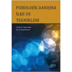 Psikolojik Danışma İlke ve Teknikleri