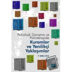 Psikolojik Danışma ve Psikoterapide Kuramlar ve Yenilikçi Yaklaşımlar