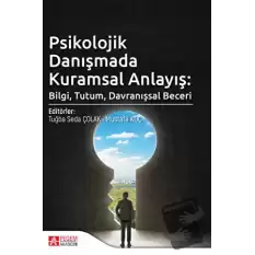 Psikolojik Danışmada Kuramsal Anlayış