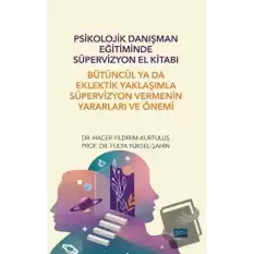 Psikolojik Danışman Eğitiminde Süpervizyon El Kitabı