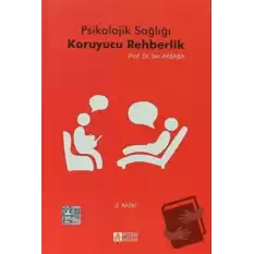 Psikolojik Sağlığı Koruyucu Rehberlik