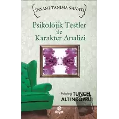 Psikolojik Testler ile Karakter Analizi