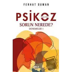 Psikoz - Sorun Nerede?