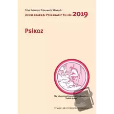 Psikoz: Uluslararası Psikanaliz Yıllığı 2019