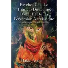 Psyche Dans Le Triangle Du Genie, D’etat Et De La Perversion Narcissique