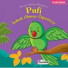 Pufi Sabırlı Olmayı Öğreniyor - Duygu Eğitim Kitapları