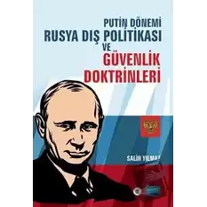 Putin Dönemi Rusya Dış Politikası ve Güvenlik Doktrinleri