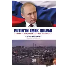 Putin’in Emek İkilemi