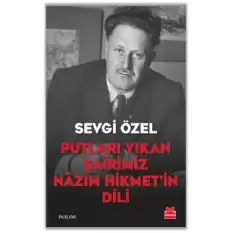 Putları Yıkan Şairimiz Nazım Hikmet’in Dili