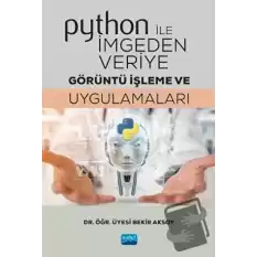 Python ile İmgeden Veriye Görüntü İşleme ve Uygulamaları