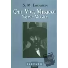 Que Viva Mexico! - Yaşasın Meksika