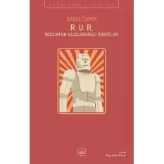 R. U. R. - Rossum’un Uluslararası Robotları