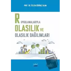 R Uygulamalarıyla Olasılık ve Olasılık Dağılımları