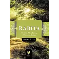 Rabıta (Akli İzahı, Kitap, Sünnet ve Kıyastan Delilleri)