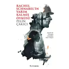 Rachel Schnabelin Yarım Kalmış Öyküsü