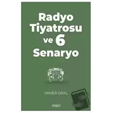 Radyo Tiyatrosu ve 6 Senaryo