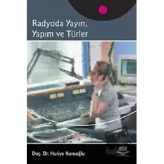 Radyoda Yayın, Yapım ve Türler