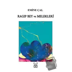 Ragıp Bey ve Melekleri