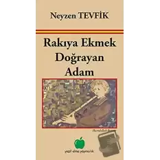 Rakıya Ekmek Doğrayan Adam