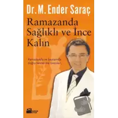 Ramazanda Sağlıklı ve İnce Kalın