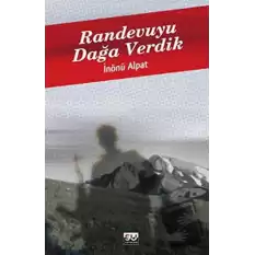 Randevuyu Dağa Verdik