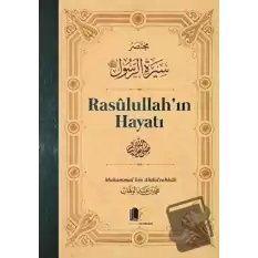 Rasulullahın Hayatı (Ciltli)