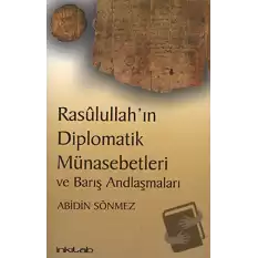 Rasulullah’ın Diplomatik Münasebetleri ve Barış Andlaşmaları