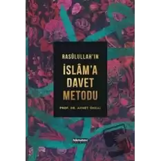 Rasulullah’ın İslama Davet Metodu