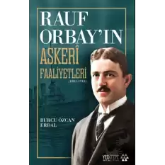 Rauf Orbay’ın Askeri Faaliyetleri