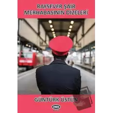 Raysever Şair Merhabasının Dizeleri