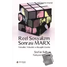 Reel Sosyalizm Sonrası Marx