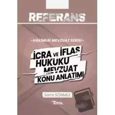 Referans İcra ve İflas Hukuku Mevzuat Konu Anlatımı